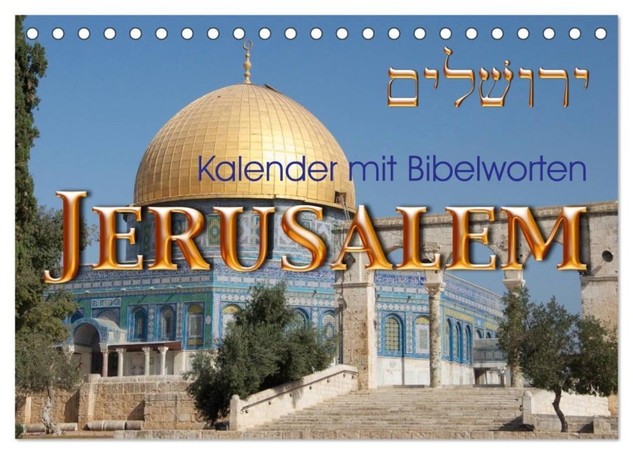 Jerusalem. Kalender mit Bibelworten (Tischkalender 2025 DIN A5 quer), CALVENDO Monatskalender - Kavod-Edition Kavod-Edition