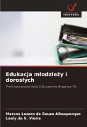Cover-Bild zum Titel 'Edukacja m¿odzie¿y i doros¿ych' von 'Marcos Lazaro de Souza Albuquerque, Laely da S. Vieira'