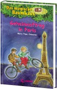Das magische Baumhaus 33. Geheimauftrag in Paris - Mary Pope Osborne