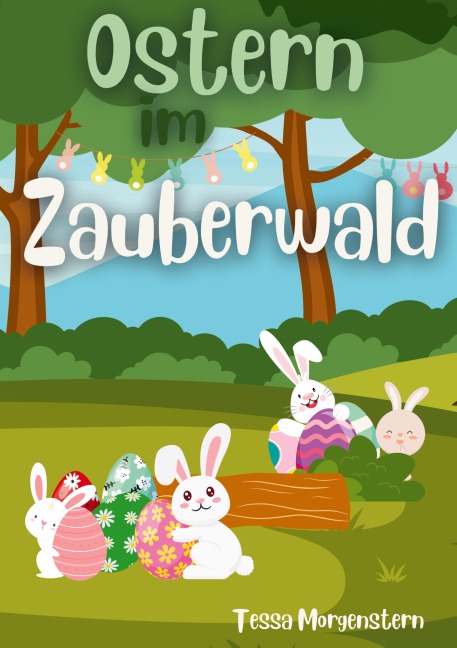 Ostern im Zauberwald - Tessa Morgenstern