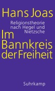 Cover-Bild zum Titel 'Im Bannkreis der Freiheit' von 'Hans Joas'