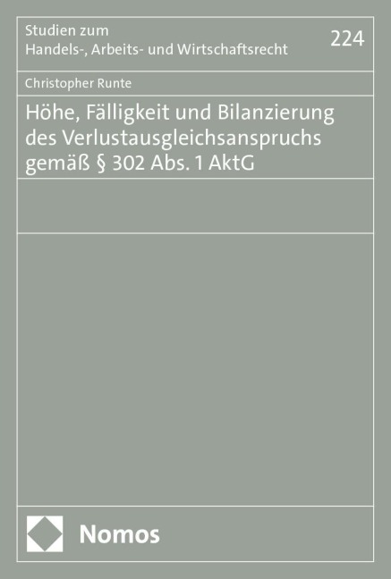 Höhe, Fälligkeit und Bilanzierung des Verlustausgleichsanspruchs gemäß § 302 Abs. 1 AktG - Christopher Runte