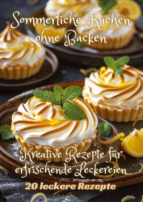 Sommerliche Kuchen ohne Backen - Diana Kluge