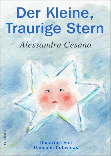 Der kleine, traurige Stern - Alessandra Cesana, Onésimo Colavidas