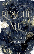 Rescue Me: Bis in alle Ewigkeit - Jou F. Hall