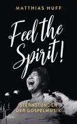 Cover-Bild zum Titel 'Feel the Spirit!' von 'Matthias Huff'