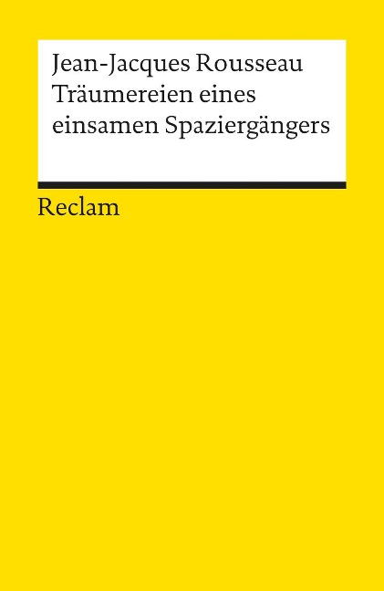 Träumereien eines einsamen Spaziergängers - Jean-Jacques Rousseau