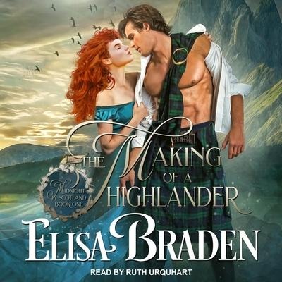 The Making of a Highlander Lib/E - Elisa Braden
