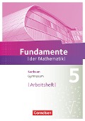Fundamente der Mathematik 5. Schuljahr - Sachsen - Arbeitsheft mit Lösungen - 