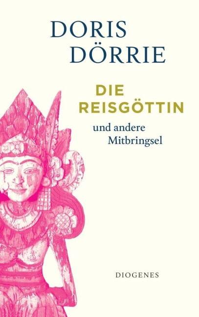Die Reisgöttin - Doris Dörrie