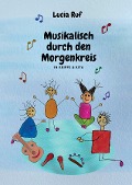 Cover-Bild zum Titel 'Musikalisch durch den Morgenkreis in Krippe & Kita' von 'Lucia Ruf'