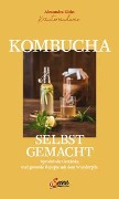 Cover-Bild zum Titel 'Kombucha selbst gemacht' von 'Alexandra Klein'