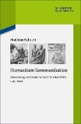Cover-Bild zum Titel 'Humanitäre Kommunikation' von 'Matthias Kuhnert'