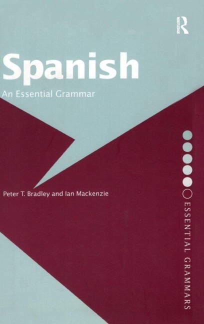 Spanish - Peter T Bradley, Ian Mackenzie