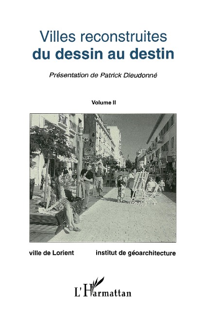 Villes reconstruites du dessin au destin - Presente par Dieudonne P.