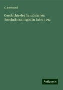 Geschichte des französischen Revolutionskrieges im Jahre 1792 - C. Renouard