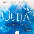 Ouija - Tote reden zu viel - Melissa Ratsch
