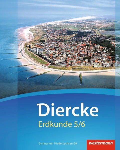 Diercke Erdkunde 5 / 6. Schulbuch. Gymnasien G9. Niedersachsen - 