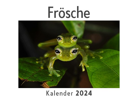 Frösche (Wandkalender 2024, Kalender DIN A4 quer, Monatskalender im Querformat mit Kalendarium, Das perfekte Geschenk) - Anna Müller