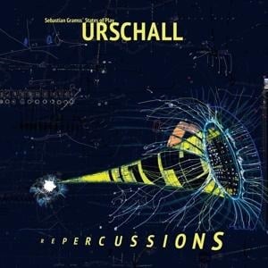 Urschall - Repercussions - Sebastian Gramss' States Of Play