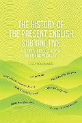 Cover-Bild zum Titel 'History of the Present English Subjunctive' von 'Lilo Moessner'