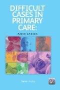 Cover-Bild zum Titel 'Difficult Cases in Primary Care' von 'Samir Razaq'