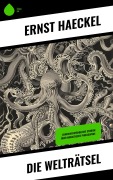 Cover-Bild zum Titel 'Die Welträtsel' von 'Ernst Haeckel'