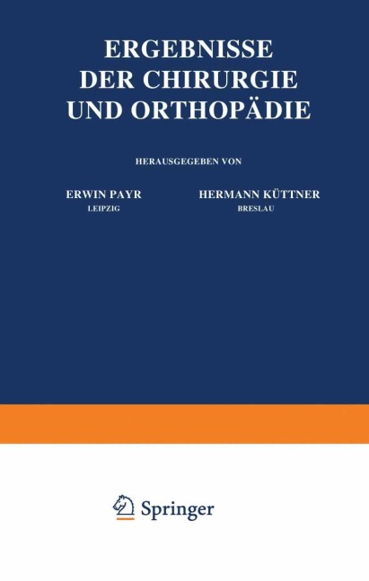Ergebnisse der Chirurgie und Orthopädie - Hermann Küttner, Erwin Payr