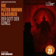 Cover-Bild zum Titel 'Der Gott der Gongs (Die Pater Brown Klassiker, Folge 21)' von 'Gilbert Keith Chesterton'