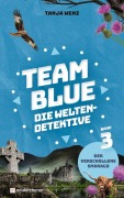 Cover-Bild zum Titel 'Team Blue - Die Weltendetektive 3 - Der verschollene Smaragd' von 'Tanja Wenz'