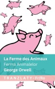 Cover-Bild zum Titel 'La Ferme des Animaux / Ferma Animalelor' von 'George Orwell'