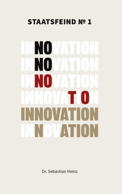 Staatsfeind No. 1 - Innovation - Sebastian Heinz