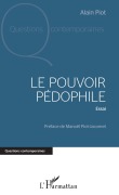 Cover-Bild zum Titel 'Le pouvoir pédophile' von 'Alain Piot'
