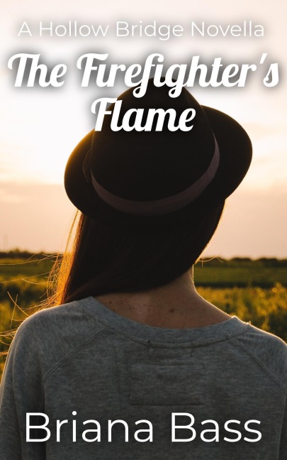 The Firefighter's Flame (Hollow Bridge, #6) - Briana Bass