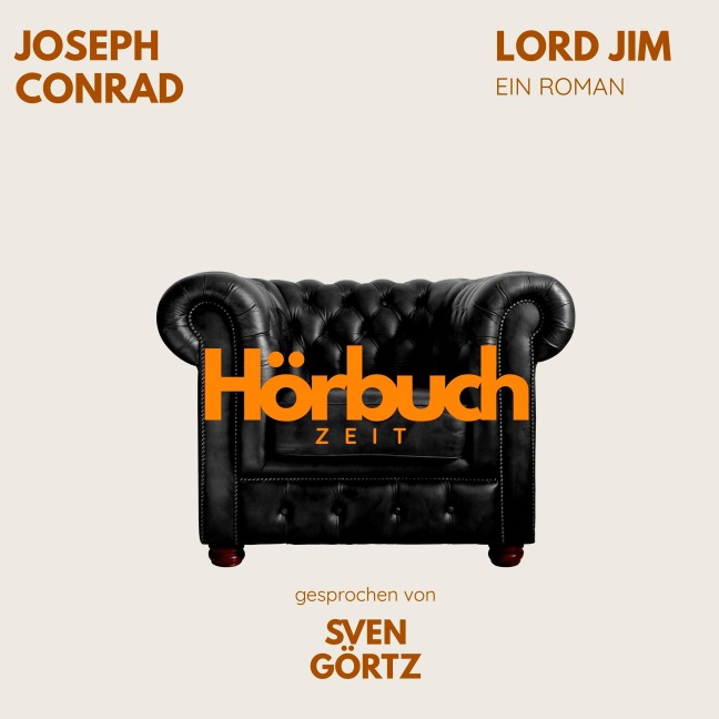 Lord Jim. Ein Roman. - Joseph Conrad, Hörbuchzeit
