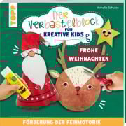 Cover-Bild zum Titel 'Der Verbastelblock für kreative Kids. Frohe Weihnachten' von 'Annelie Schulze'