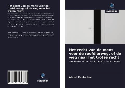 Het recht van de mens voor de roofdierweg, of de weg naar het trotse recht - Alexei Panischev