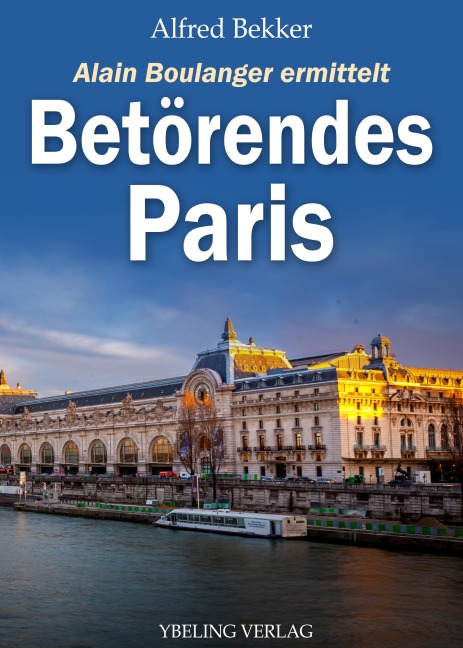 Betörendes Paris: Frankreich Krimis - Alfred Bekker