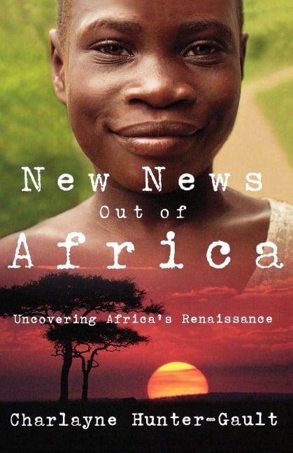 New News Out of Africa - Charlayne Hunter-Gault