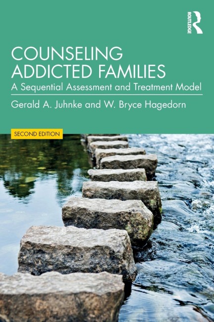 Counseling Addicted Families - Gerald A. Juhnke, W. Bryce Hagedorn