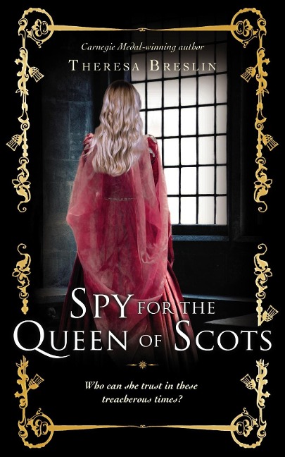 Spy for the Queen of Scots - Theresa Breslin