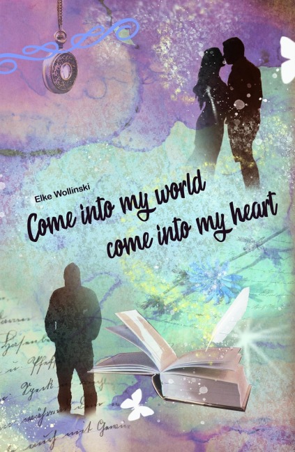 Come into my world come into my heart - Elke Wollinski