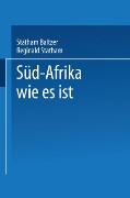 Süd-Afrika wie es ist - Statham Baltzer