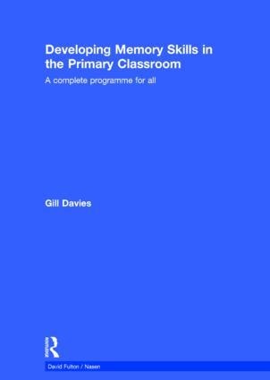 Developing Memory Skills in the Primary Classroom - Gill Davies