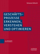 Cover-Bild zum Titel 'Geschäftsprozesse erkennen, verstehen und optimieren' von 'Simone Glitsch'