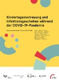 Cover-Bild zum Titel 'Kindertagesbetreuung und Infektionsgeschehen während der COVID-19-Pandemie' von ''