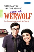 Cover-Bild zum Titel 'Du bist kein Werwolf' von 'Ralph Caspers, Christine Henning, Daniel Westland'
