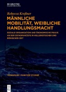 Cover-Bild zum Titel 'Männliche Mobilität, weibliche Handlungsmacht' von 'Rebecca Kreßner'