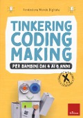 Cover-Bild zum Titel 'Tinkering coding making per bambini dai 4 ai 6 anni' von ''