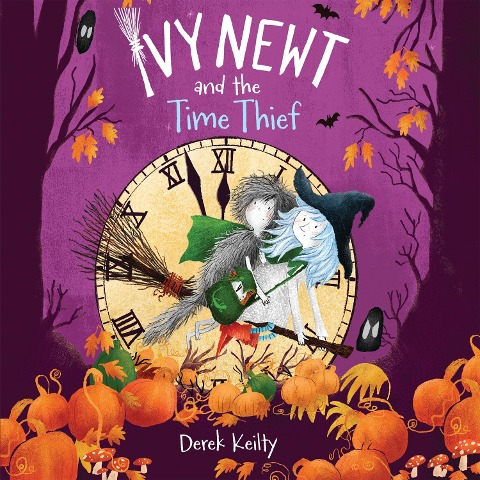 Ivy Newt and the Time Thief - Derek Keilty